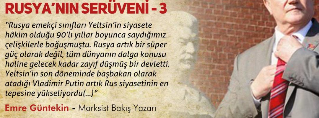 çöküşten günümüze rusya'nın serüveni 3