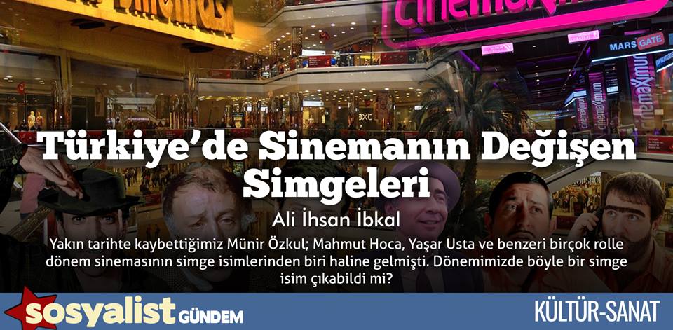 Türkiye’de Sinemanın Değişen Simgeleri-Ali İhsan İbkal